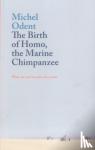 Odent, Michel - The Birth of Homo, the Marine Chimpanzee