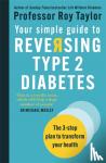 Taylor, Professor Roy - Your Simple Guide to Reversing Type 2 Diabetes