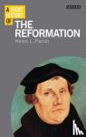 Helen L. Parish - A Short History of the Reformation