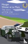 Price, Ronnie, Shepherd-Barron, Richard - Morgan Winner at Le Mans 1962 The Story of TOK258
