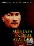 Erickson, Edward J. (Marine Corps University, USA) - Mustafa Kemal Ataturk - Leadership, Strategy, Conflict