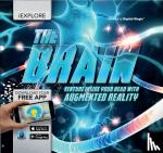 Challoner, Jack - iExplore - The Brain - Venture Inside Your Head with Augmented Reality