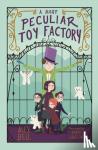 Bell, Alex - A Most Peculiar Toy Factory