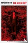 Oe, Kenzaburo - Oe, K: The Silent Cry