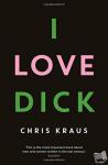 Kraus, Chris - I Love Dick