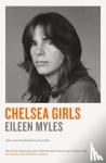 Myles, Eileen - Myles, E: Chelsea Girls