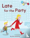 Hemming, Alice - Late for the Party