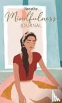  - Breathe Mindfulness Journal
