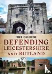 Osborne, Mike - Defending Leicestershire and Rutland