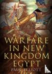 Elliott, Paul - Warfare in New Kingdom Egypt