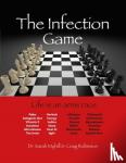 Myhill, Sarah, Robinson, Craig - The Infection Game