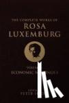 Luxemburg, Rosa - The Complete Works of Rosa Luxemburg, Volume I - Economic Writings 1