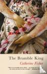Fisher, Catherine - The Bramble King