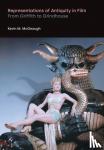 McGeough, Kevin M - Representations of Antiquity in Film - From Griffith to Grindhouse