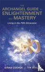 Cooper, Diana, Whild, Tim - The Archangel Guide to Enlightenment and Mastery