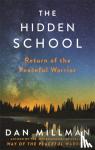 Millman, Dan - The Hidden School - Return of the Peaceful Warrior