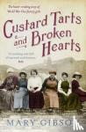 Gibson, Mary - Custard Tarts and Broken Hearts
