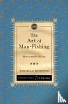 Boston, Thomas - The Art of Man-Fishing - How to reach the lost