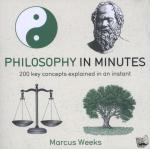 Weeks, Marcus - Philosophy in Minutes