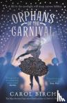birch, carol - Orphans of the carnival