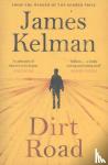 Kelman, Mr James - Dirt Road
