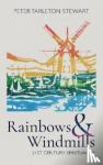 Tarleton Stewart, Peter - Rainbows and Windmills