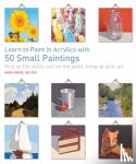 Nelson, Mark Daniel - Learn to Paint in Acrylics with 50 Small Paintings