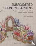 Bateman, Lorna - Embroidered Country Gardens