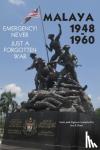 Plant, Joe P - Malaya 1948-1960 - Emergency!! Never, Just a Forgotten War