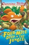 Stilton, Geronimo - Four Mice Deep in the Jungle