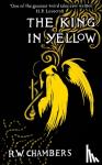 Chambers, Robert W. - The King in Yellow