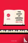 Faye, Eric - The Ghost of Frederic Chopin