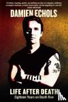 Damien Echols - Life After Death