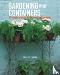 Carter, George - Perfect Pots for Small Spaces - 20 Creative Container Gardening Projects