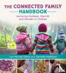 Harvey-Zahra, Lou, Harbison, Danielle - The Connected Family Handbook