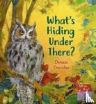 Drescher, Daniela - What's Hiding Under There? - A Magical Lift-the-Flap Book
