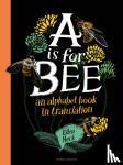 Heck, Ellen - A is for Bee