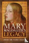 de Vere Hunt, Julie - Mary Magdalene's Legacy