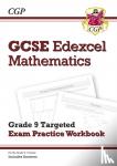 CGP Books - New GCSE Maths Edexcel Grade 8-9 Targeted Exam Practice Workbook (includes Answers)