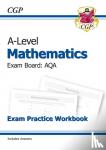 CGP Books - A-Level Maths AQA Exam Practice Workbook (includes Answers)
