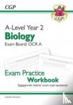 CGP Books - A-Level Biology: OCR A Year 2 Exam Practice Workbook - includes Answers (For exams in 2024)