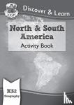 CGP Books - KS2 Geography Discover & Learn: North and South America Activity Book