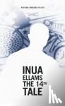 Ellams, Inua (Author) - The 14th Tale