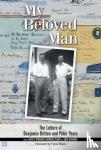  - My Beloved Man - The Letters of Benjamin Britten and Peter Pears