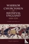 Nakashian, Craig M (Customer) - Warrior Churchmen of Medieval England, 1000-1250