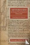 Berard, Christopher Michael (Royalty Account) - Arthurianism in Early Plantagenet England