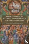 Hudson, Professor Alison (Person) - Bishop AEthelwold, his Followers, and Saints' Cults in Early Medieval England