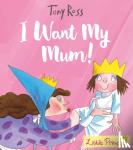 Ross, Tony - I Want My Mum!