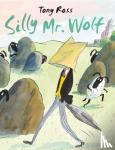 Ross, Tony - Silly Mr Wolf