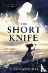 Caldecott, Elen - The Short Knife